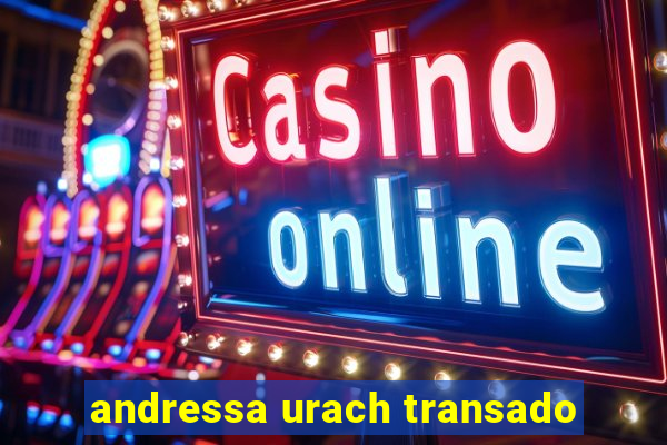 andressa urach transado